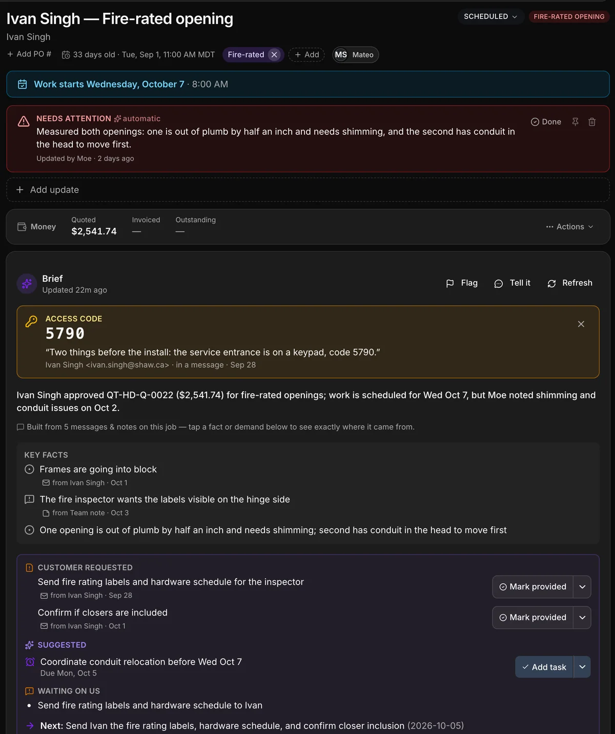 The job “Ivan Singh — Fire-rated opening” in Daybook, and its brief: “Work starts Wednesday, October 7”, an update from the crew, the access code pinned from the customer’s email, a short summary of where it stands, the key facts and what the customer asked for (each with the message it came from).