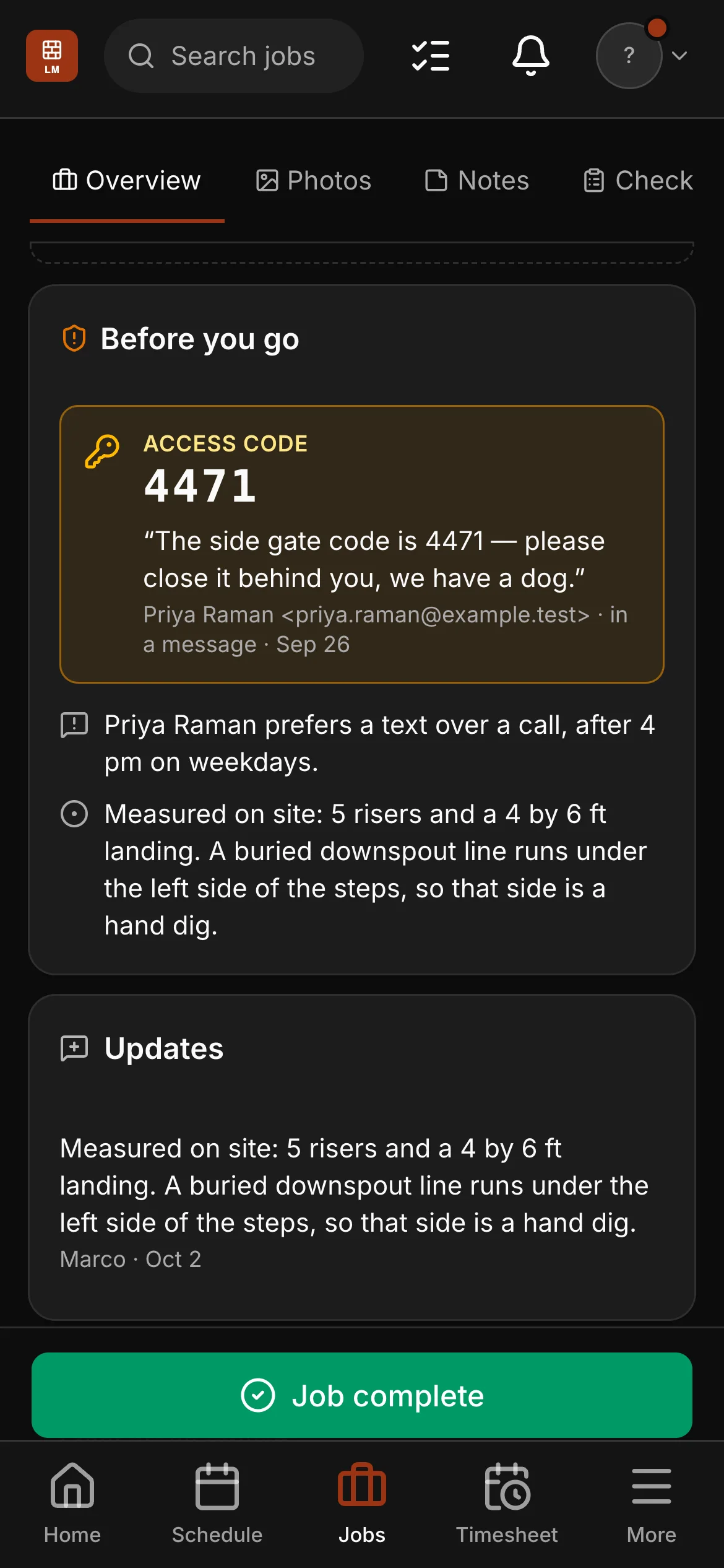 The crew app on a phone, on a front steps job: Before you go — access code 4471 in large type, with the customer’s own words, “The side gate code is 4471 — please close it behind you, we have a dog.”, and where they came from; then that she prefers a text after 4 pm on weekdays, and the crew’s measurement: five risers, a 4 by 6 ft landing, and a buried downspout line that makes one side a hand dig.