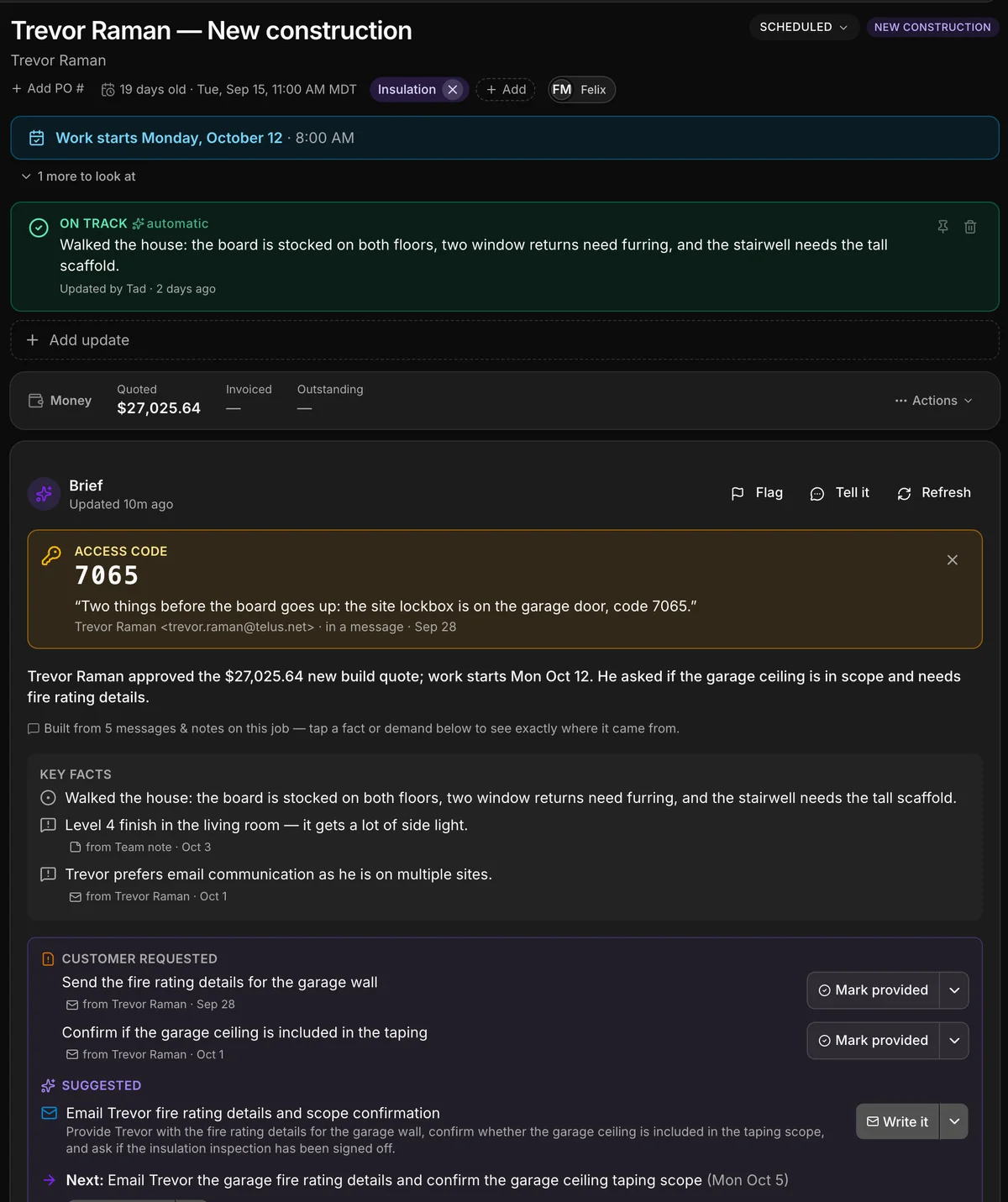 The job “Trevor Raman — New construction” in Daybook, and its brief: “Work starts Monday, October 12”, an update from the crew, the access code pinned from the customer’s email, a short summary of where it stands, the key facts and what the customer asked for (each with the message it came from).