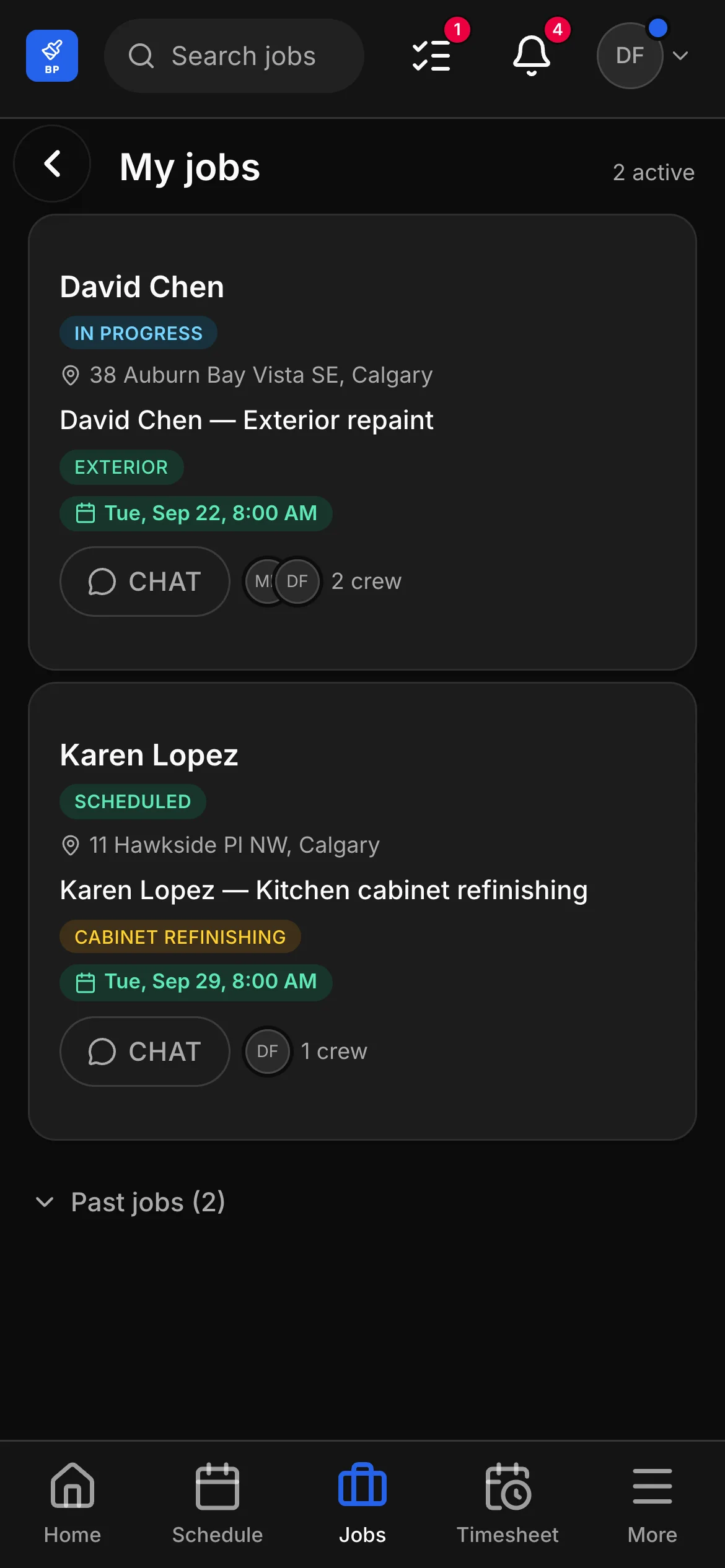 A crew member’s list in the crew app, 2 active: “David Chen — Exterior repaint” and “Karen Lopez — Kitchen cabinet refinishing”, each with its address and its time.