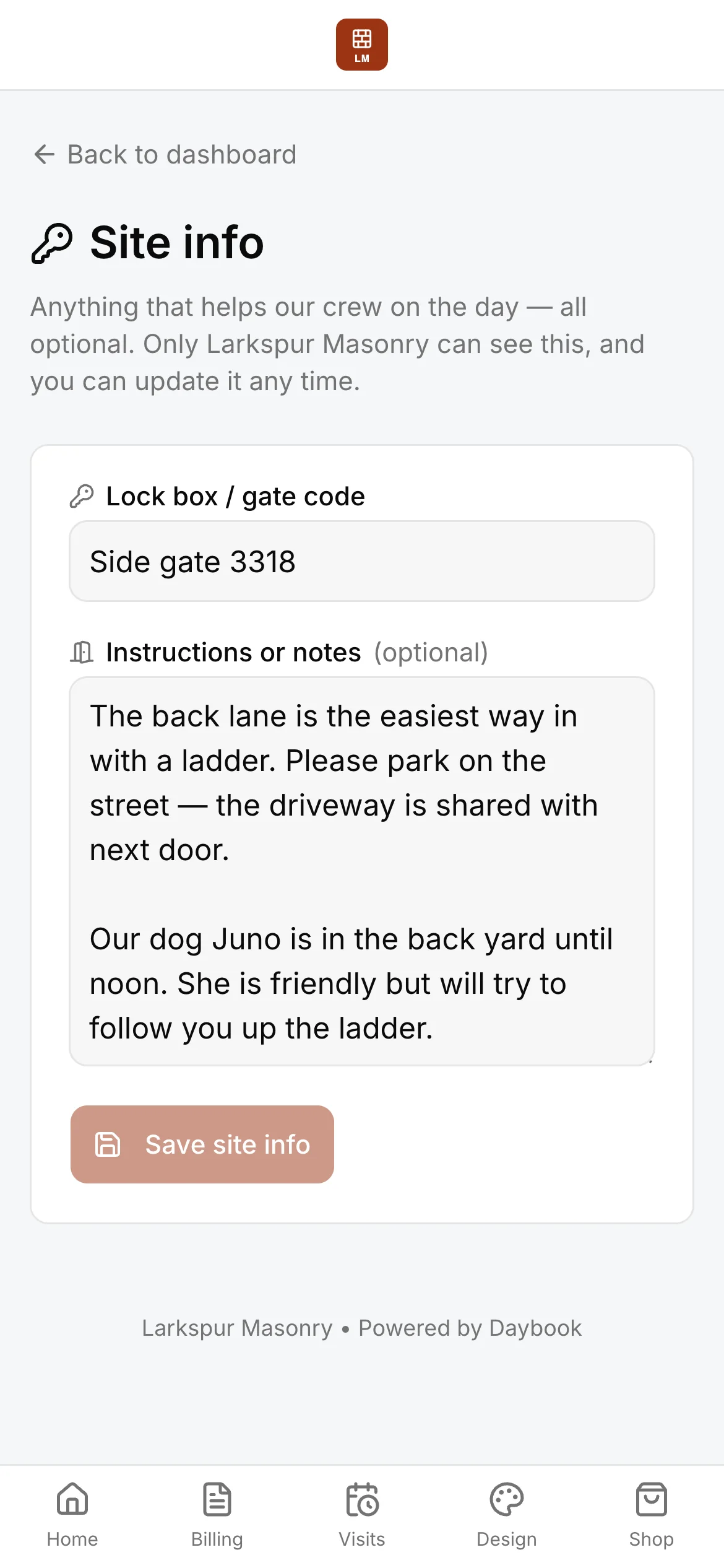 The site-info page a client fills in on their own page: the “Lock box / gate code” field and the client’s own notes — “The back lane is the easiest way in with a ladder”.