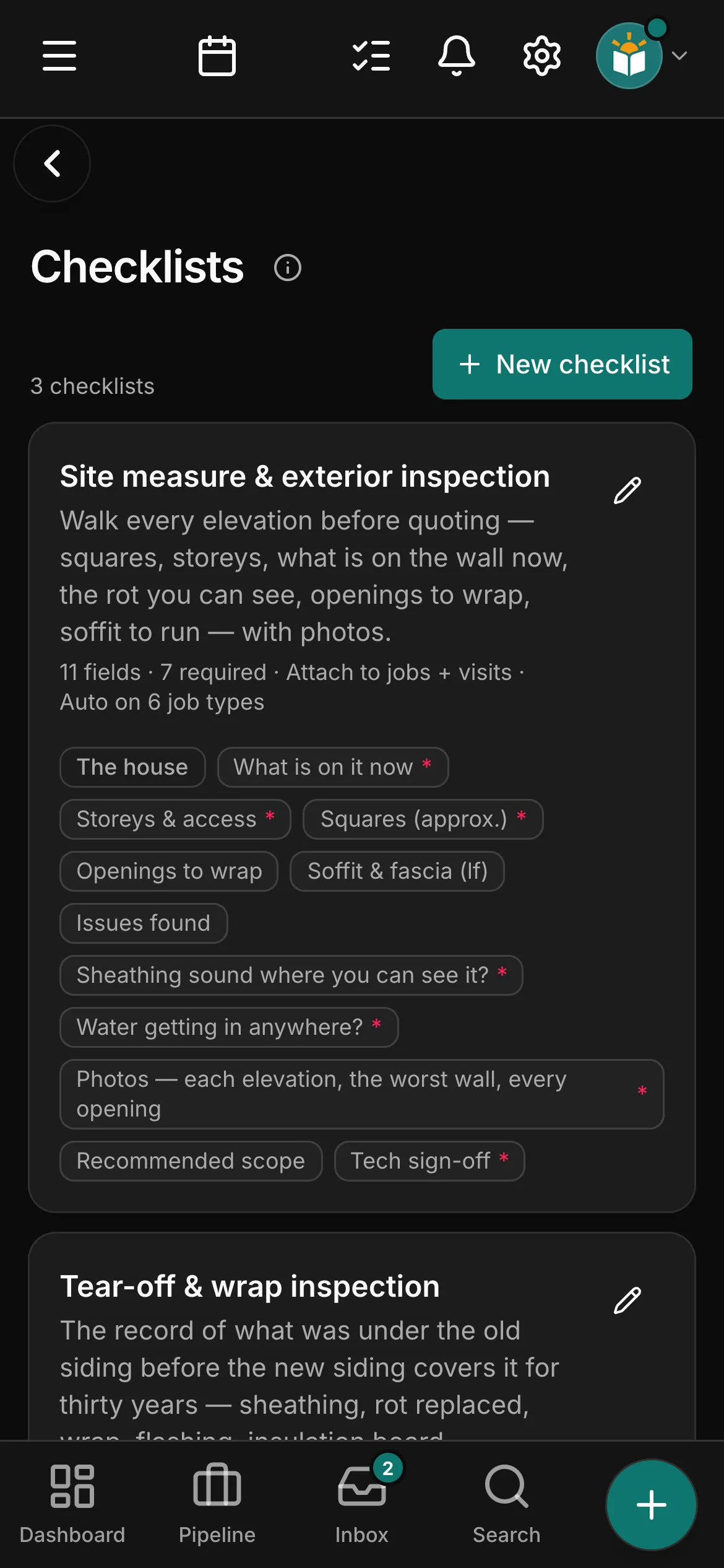 The checklists in Daybook: “Site measure & exterior inspection” and “Tear-off & wrap inspection”.